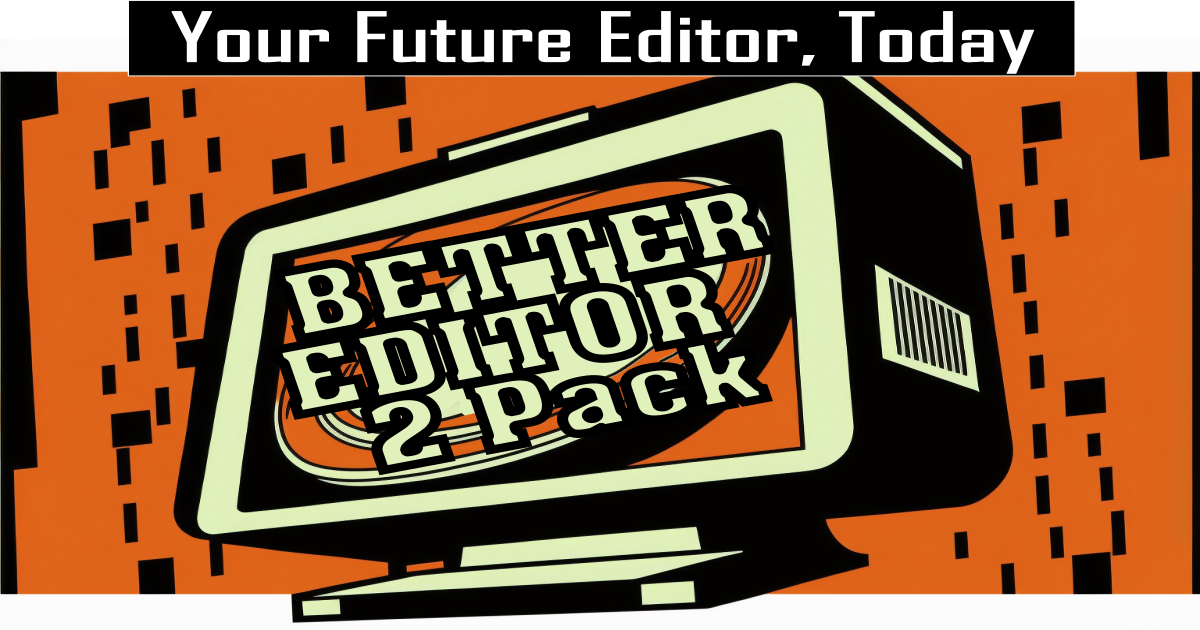 Better Editor 2 Pack - Your Future Editor, Today preview 2