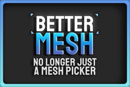 Better Mesh - Mesh Preview & Full-insight at a glance