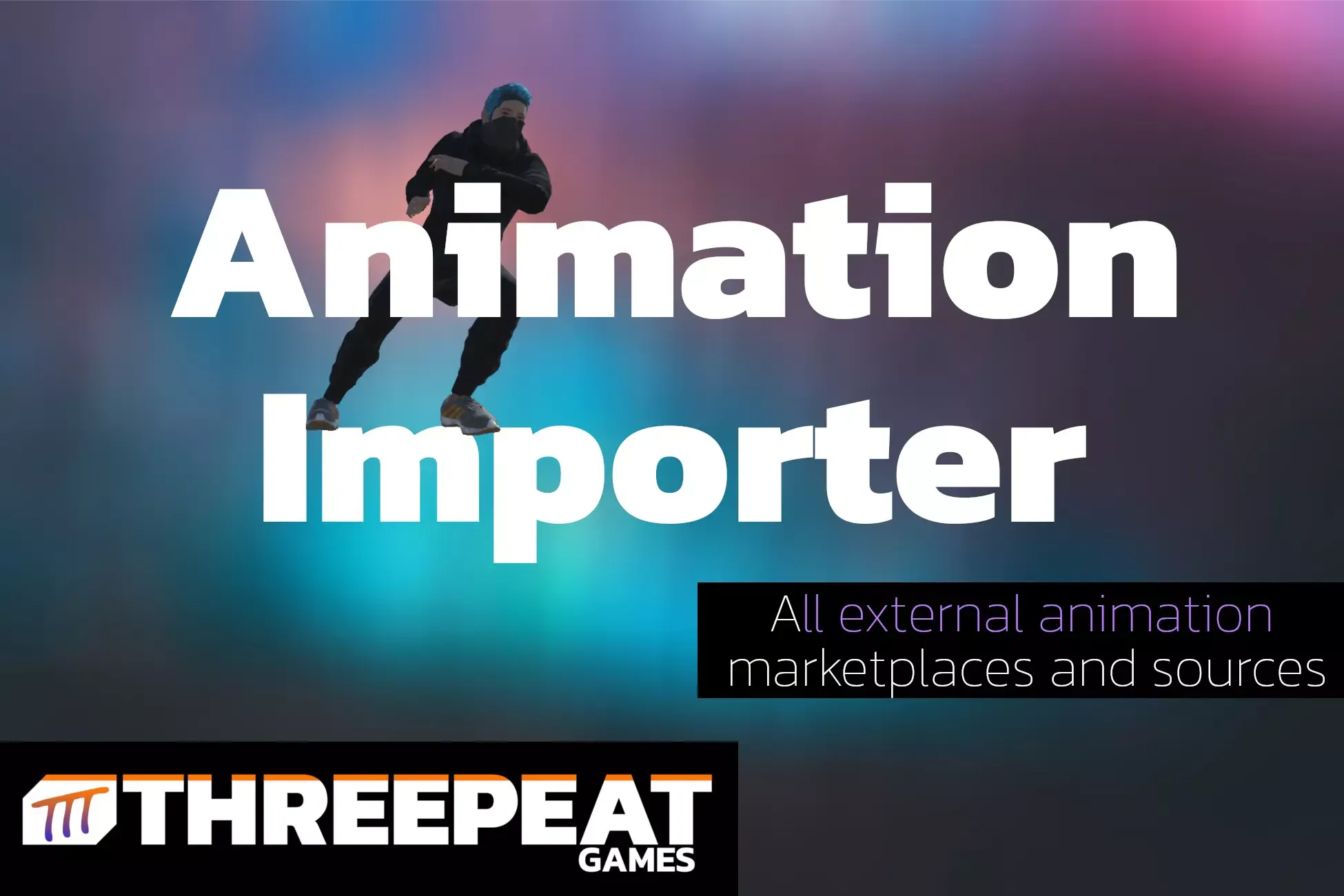 Animation Importer (All external marketplaces and sources)