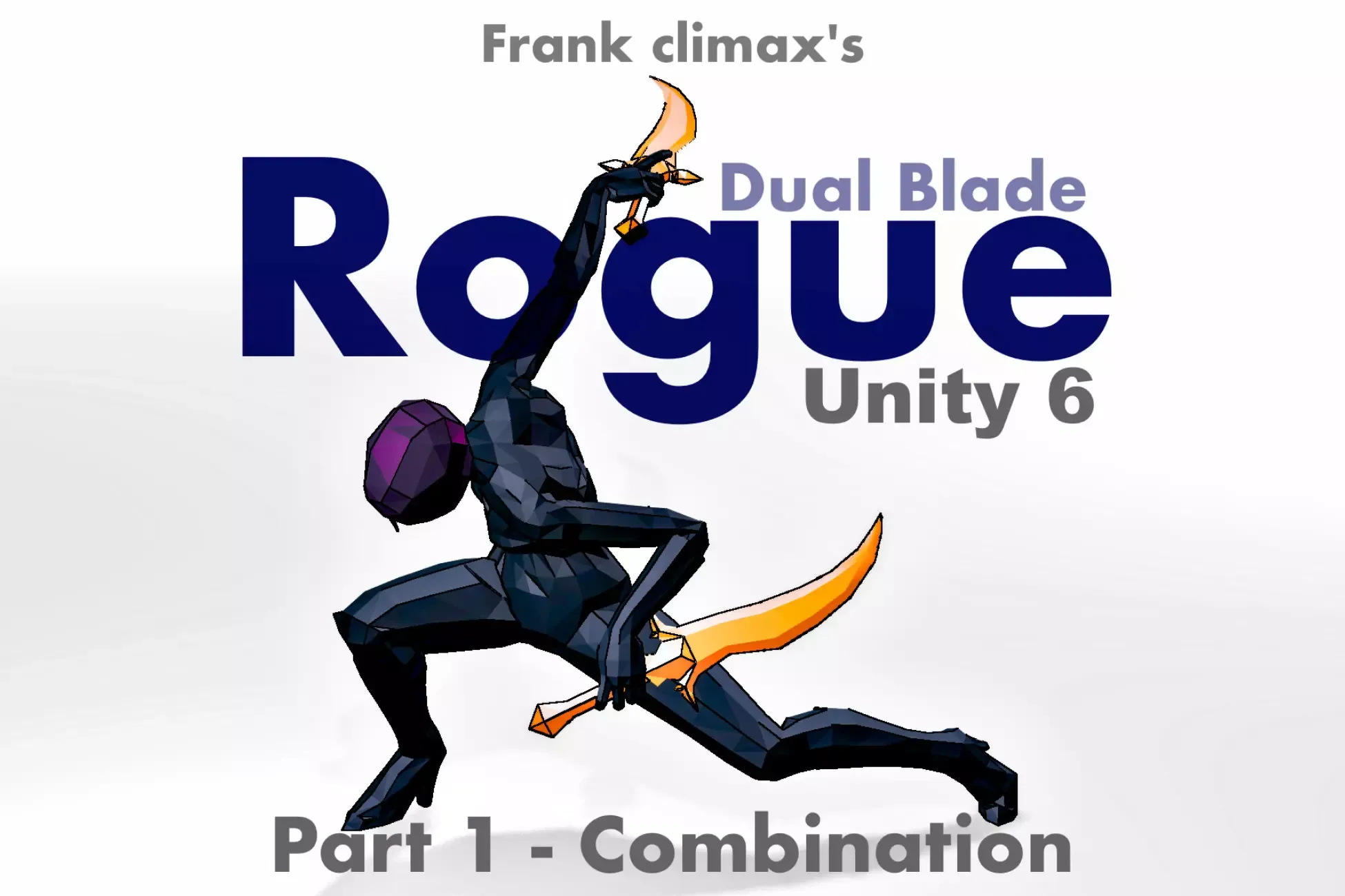 Frank Rogue (Dual Blade) - Part 1,2,3